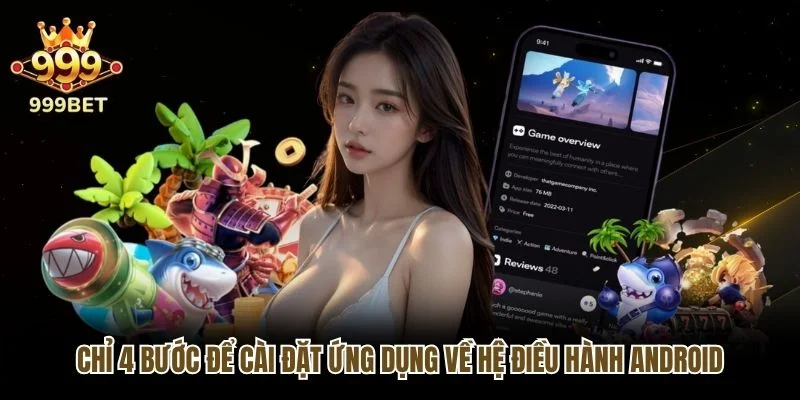 Chỉ 4 bước để cài đặt ứng dụng về hệ điều hành Android