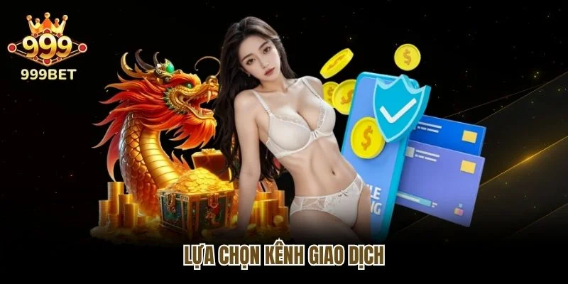 Lựa chọn kênh giao dịch