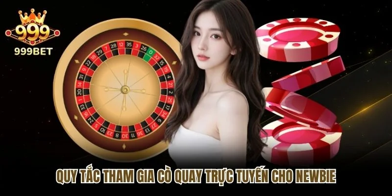 Quy tắc tham gia cò quay trực tuyến cho newbie